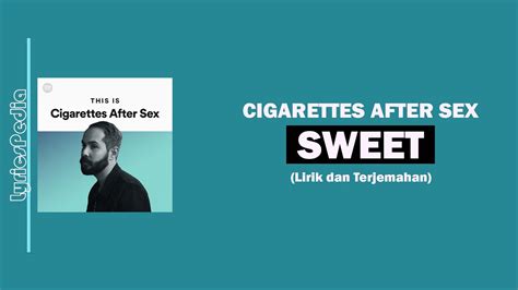 Galeri foto Lirik Lagu Cigarettes After Sex Sweet Lihat video hangat — kotekan terkini stroke di area member VIP