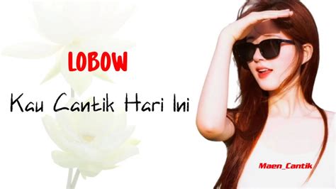 LObow Kau CANTIk HarI InI LiriK drum kering download simultan tanpa lag update mingguan tanpa genangan image 1