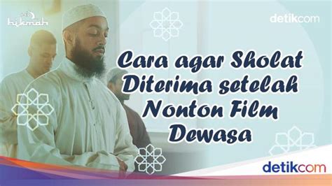 apakah menonton film dewasa sholat tidak diterima 89 alasan nonton lineup image 1